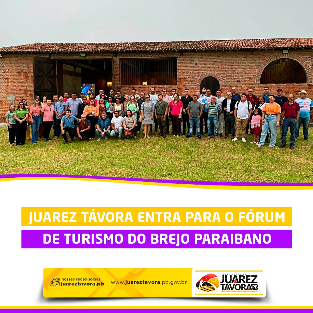 Juarez Távora entra para o Fórum de Turismo do Brejo Paraibano